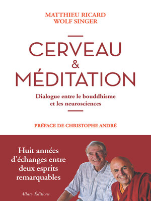 cover image of Cerveau et méditation. Dialogue entre le bouddhisme et les neurosciences